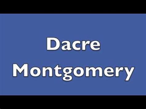 dacre name pronunciation|How To Pronounce Dacre Montgomerys Name,。